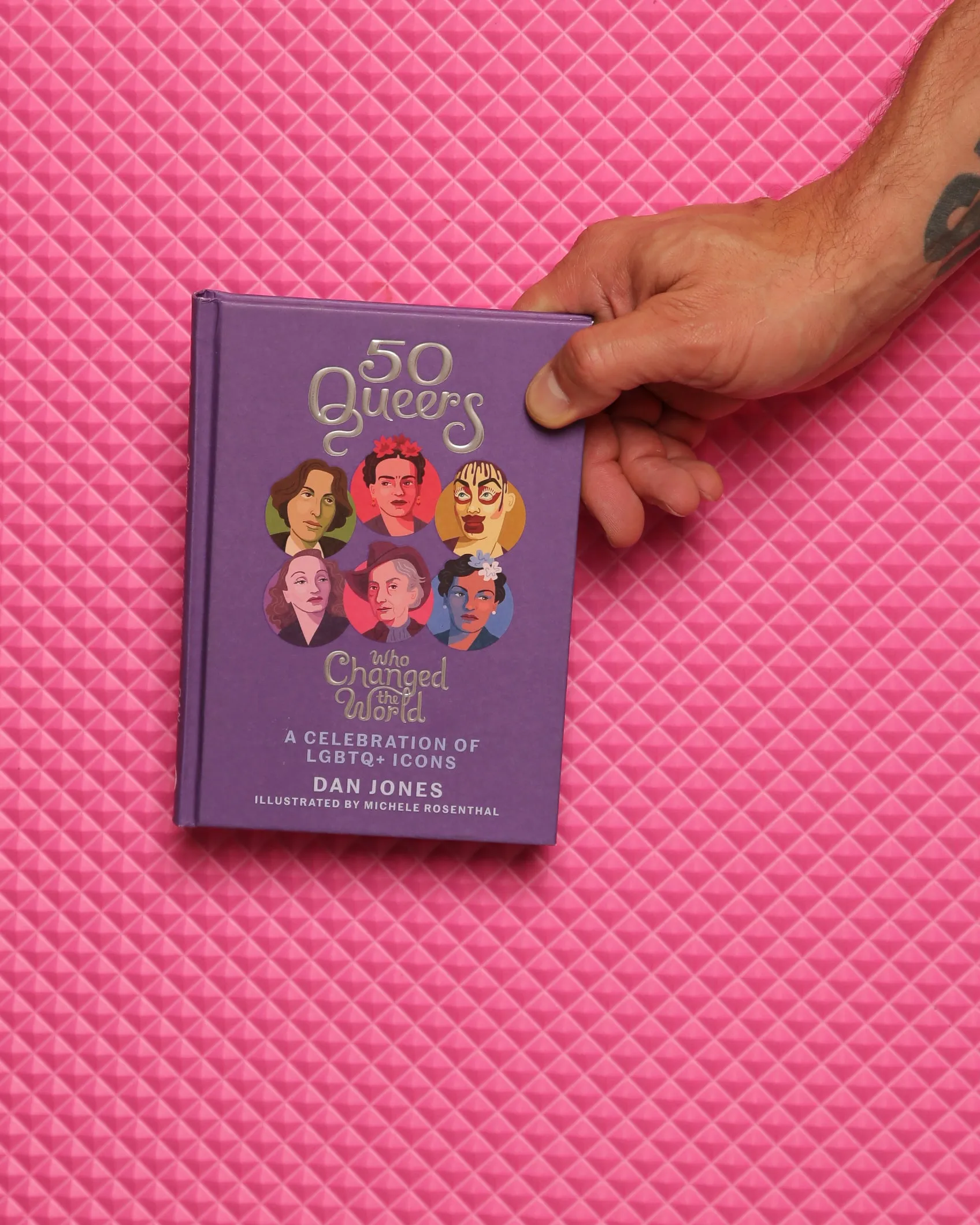 50 Queers Who Changed The World : A Celebration of LGBTQ  Icons
